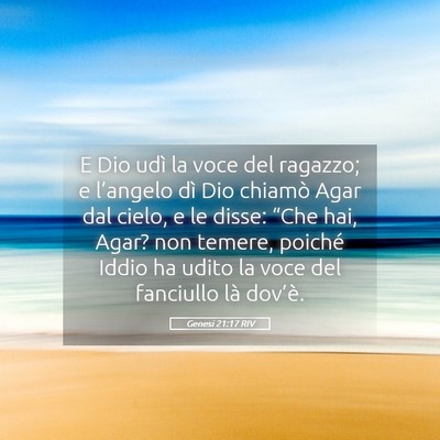 Picture 05 - Genesi 21:17 RIV - E Dio udì la voce del ragazzo; e l’angelo dì - Bible Verse Picture