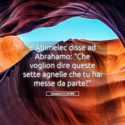 Picture 05 - Genesi 21:29 RIV - E Abimelec disse ad Abrahamo: “Che voglion dire - Bible Verse Picture