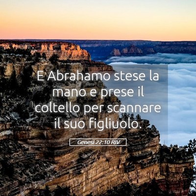 Picture 05 - Genesi 22:10 RIV - E Abrahamo stese la mano e prese il coltello per - Bible Verse Picture