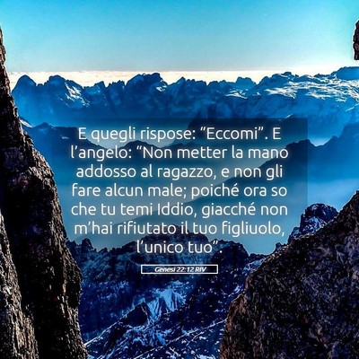 Picture 05 - Genesi 22:12 RIV - E quegli rispose: “Eccomi”. E l’angelo: - Bible Verse Picture