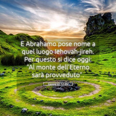Picture 05 - Genesi 22:14 RIV - E Abrahamo pose nome a quel luogo Iehovah-jireh. - Bible Verse Picture
