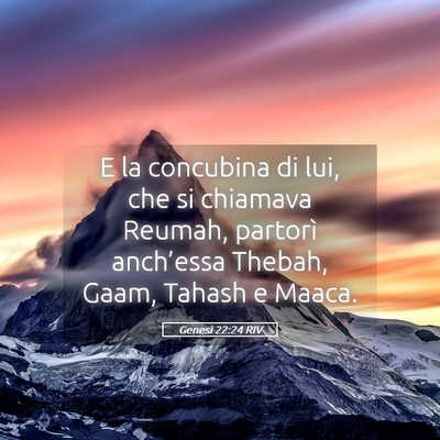 Picture 05 - Genesi 22:24 RIV - E la concubina di lui, che si chiamava Reumah, - Bible Verse Picture