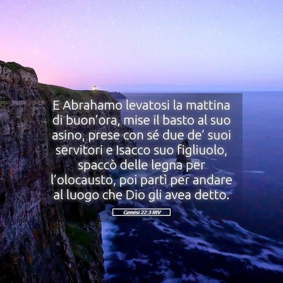 Picture 05 - Genesi 22:3 RIV - E Abrahamo levatosi la mattina di buon’ora, - Bible Verse Picture