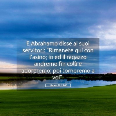 Picture 05 - Genesi 22:5 RIV - E Abrahamo disse ai suoi servitori: “Rimanete - Bible Verse Picture