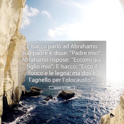 Picture 05 - Genesi 22:7 RIV - E Isacco parlò ad Abrahamo suo padre e disse: - Bible Verse Picture