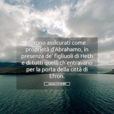 Picture 05 - Genesi 23:18 RIV - furono assicurati come proprietà d’Abrahamo, - Bible Verse Picture