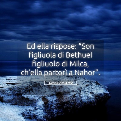 Picture 05 - Genesi 24:24 RIV - Ed ella rispose: “Son figliuola di Bethuel - Bible Verse Picture