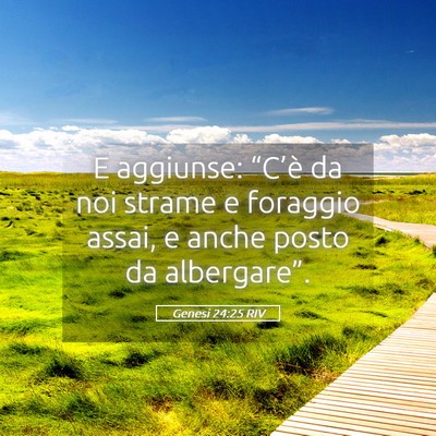 Picture 05 - Genesi 24:25 RIV - E aggiunse: “C’è da noi strame e foraggio - Bible Verse Picture