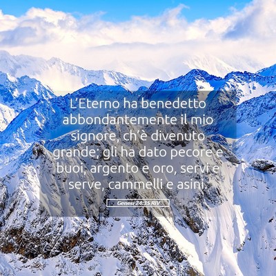 Picture 05 - Genesi 24:35 RIV - L’Eterno ha benedetto abbondantemente il mio - Bible Verse Picture
