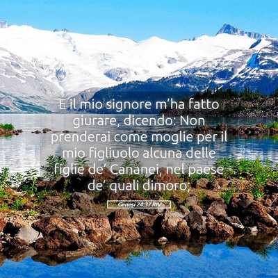 Picture 05 - Genesi 24:37 RIV - E il mio signore m’ha fatto giurare, dicendo: - Bible Verse Picture