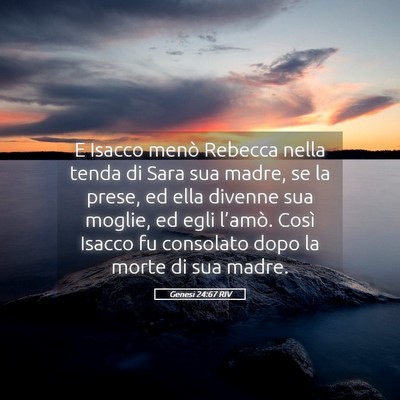 Picture 05 - Genesi 24:67 RIV - E Isacco menò Rebecca nella tenda di Sara sua - Bible Verse Picture