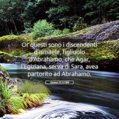 Picture 05 - Genesi 25:12 RIV - Or questi sono i discendenti d’Ismaele, - Bible Verse Picture