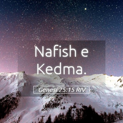 Picture 05 - Genesi 25:15 RIV - Nafish e - Bible Verse Picture