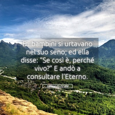 Picture 05 - Genesi 25:22 RIV - E i bambini si urtavano nel suo seno; ed ella - Bible Verse Picture