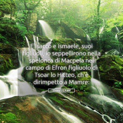Picture 05 - Genesi 25:9 RIV - E Isacco e Ismaele, suoi figliuoli, io - Bible Verse Picture
