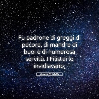 Picture 05 - Genesi 26:14 RIV - Fu padrone di greggi di pecore, di mandre di buoi - Bible Verse Picture