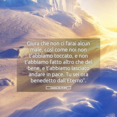 Picture 05 - Genesi 26:29 RIV - Giura che non ci farai alcun male, così come noi - Bible Verse Picture