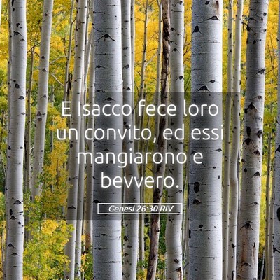 Picture 05 - Genesi 26:30 RIV - E Isacco fece loro un convito, ed essi mangiarono - Bible Verse Picture