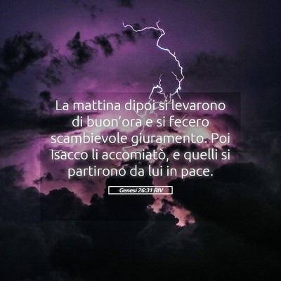 Picture 05 - Genesi 26:31 RIV - La mattina dipoi si levarono di buon’ora e si - Bible Verse Picture