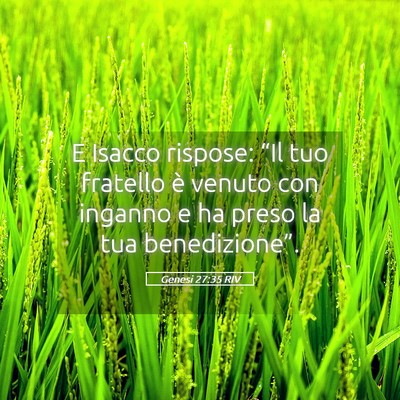 Picture 05 - Genesi 27:35 RIV - E Isacco rispose: “Il tuo fratello è venuto - Bible Verse Picture