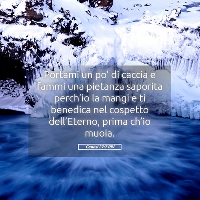 Picture 05 - Genesi 27:7 RIV - Portami un po’ di caccia e fammi una pietanza - Bible Verse Picture