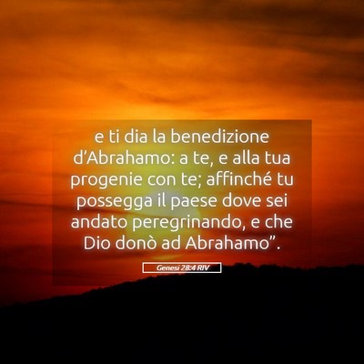 Picture 05 - Genesi 28:4 RIV - e ti dia la benedizione d’Abrahamo: a te, e - Bible Verse Picture