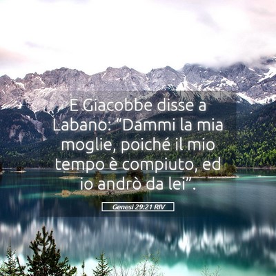 Picture 05 - Genesi 29:21 RIV - E Giacobbe disse a Labano: “Dammi la mia - Bible Verse Picture