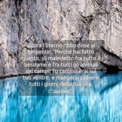 Picture 05 - Genesi 3:14 RIV - Allora l’Eterno Iddio disse al serpente: - Bible Verse Picture