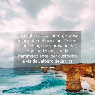 Picture 05 - Genesi 3:24 RIV - Così egli scacciò l’uomo; e pose ad oriente - Bible Verse Picture