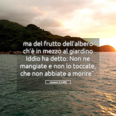 Picture 05 - Genesi 3:3 RIV - ma del frutto dell’albero ch’è in mezzo al - Bible Verse Picture