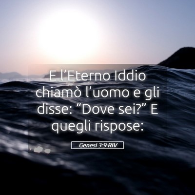 Picture 05 - Genesi 3:9 RIV - E l’Eterno Iddio chiamò l’uomo e gli disse: - Bible Verse Picture