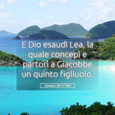 Picture 05 - Genesi 30:17 RIV - E Dio esaudì Lea, la quale concepì e partorì a - Bible Verse Picture