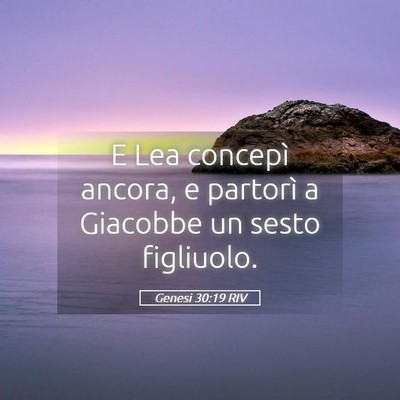 Picture 05 - Genesi 30:19 RIV - E Lea concepì ancora, e partorì a Giacobbe un - Bible Verse Picture