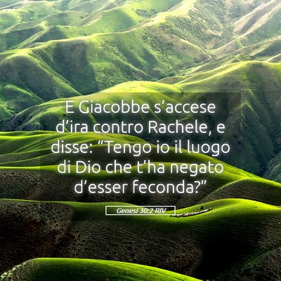 Picture 05 - Genesi 30:2 RIV - E Giacobbe s’accese d’ira contro Rachele, e - Bible Verse Picture