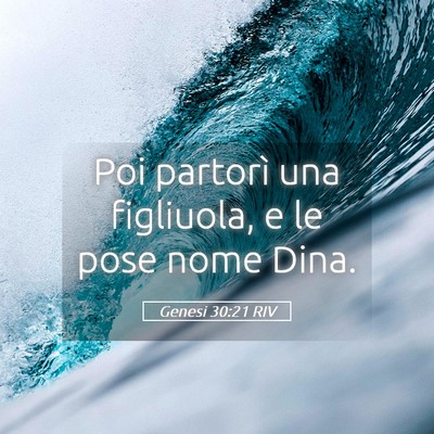 Picture 05 - Genesi 30:21 RIV - Poi partorì una figliuola, e le pose nome - Bible Verse Picture