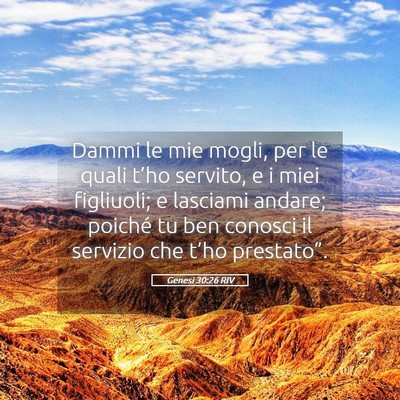 Picture 05 - Genesi 30:26 RIV - Dammi le mie mogli, per le quali t’ho servito, - Bible Verse Picture