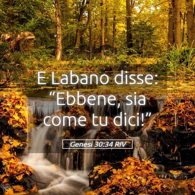 Picture 05 - Genesi 30:34 RIV - E Labano disse: “Ebbene, sia come tu - Bible Verse Picture