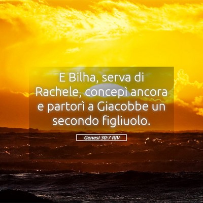 Picture 05 - Genesi 30:7 RIV - E Bilha, serva di Rachele, concepì ancora e - Bible Verse Picture