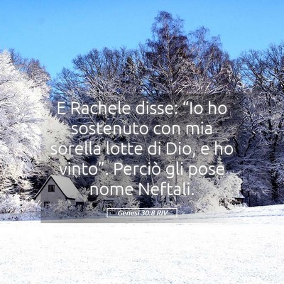 Picture 05 - Genesi 30:8 RIV - E Rachele disse: “Io ho sostenuto con mia - Bible Verse Picture