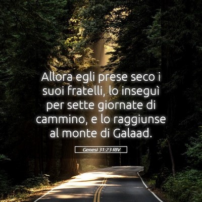 Picture 05 - Genesi 31:23 RIV - Allora egli prese seco i suoi fratelli, lo - Bible Verse Picture