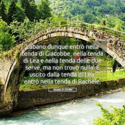Picture 05 - Genesi 31:33 RIV - Labano dunque entrò nella tenda di Giacobbe, - Bible Verse Picture