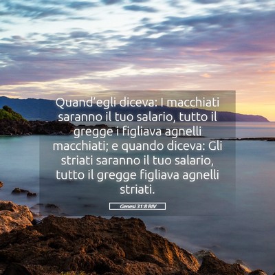 Picture 05 - Genesi 31:8 RIV - Quand’egli diceva: I macchiati saranno il tuo - Bible Verse Picture