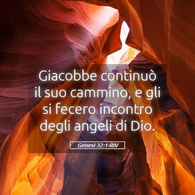 Picture 05 - Genesi 32:1 RIV - Giacobbe continuò il suo cammino, e gli si - Bible Verse Picture
