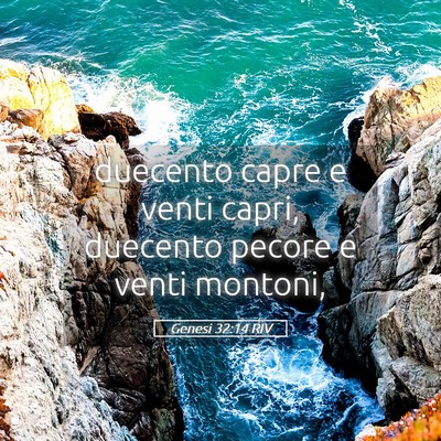 Picture 05 - Genesi 32:14 RIV - duecento capre e venti capri, duecento pecore e - Bible Verse Picture