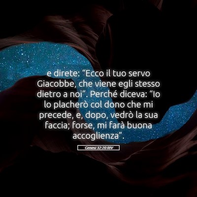 Picture 05 - Genesi 32:20 RIV - e direte: “Ecco il tuo servo Giacobbe, che - Bible Verse Picture