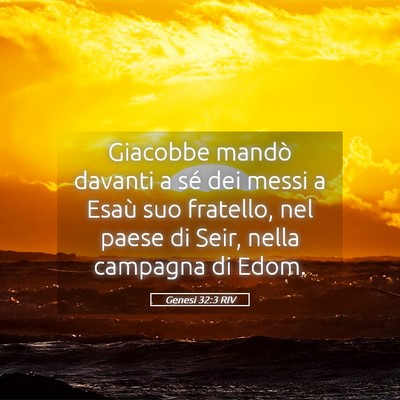Picture 05 - Genesi 32:3 RIV - Giacobbe mandò davanti a sé dei messi a Esaù - Bible Verse Picture