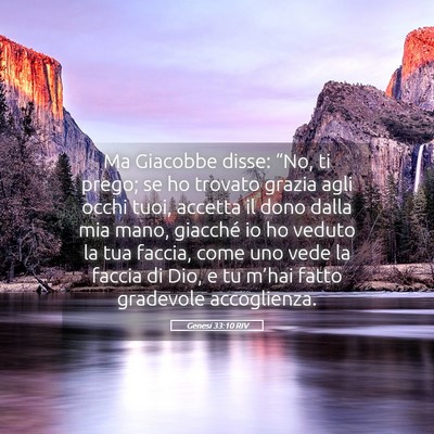Picture 05 - Genesi 33:10 RIV - Ma Giacobbe disse: “No, ti prego; se ho trovato - Bible Verse Picture