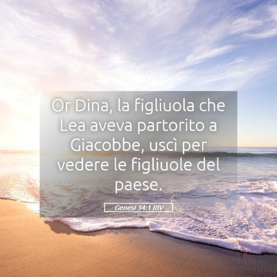 Picture 05 - Genesi 34:1 RIV - Or Dina, la figliuola che Lea aveva partorito a - Bible Verse Picture