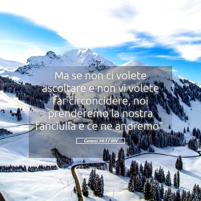 Picture 05 - Genesi 34:17 RIV - Ma se non ci volete ascoltare e non vi volete far - Bible Verse Picture
