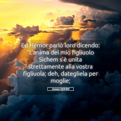 Picture 05 - Genesi 34:8 RIV - Ed Hemor parlò loro dicendo: “L’anima del - Bible Verse Picture